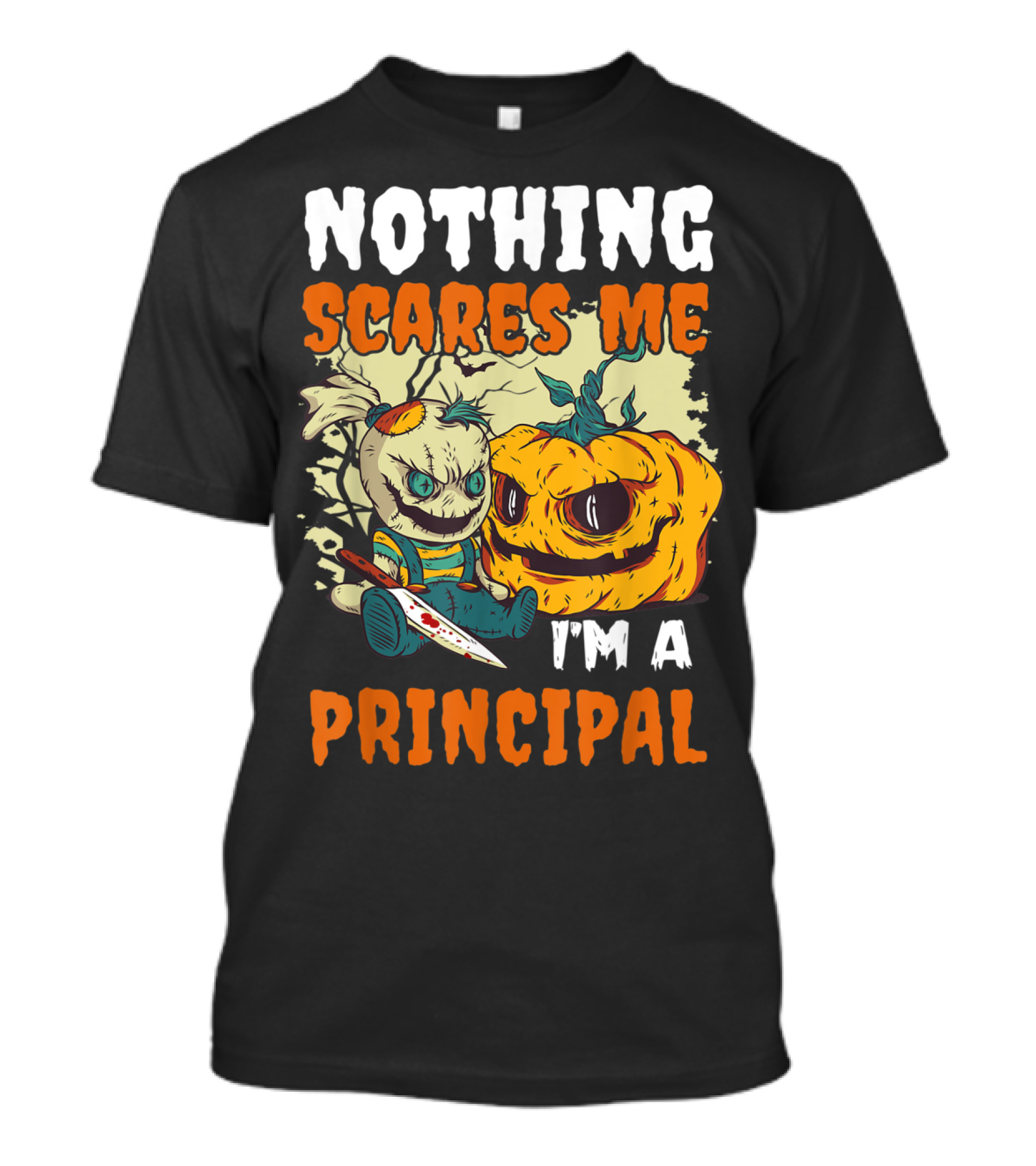 Nothing Scares Me I'm A Principal Creepy Doll Pumpkin Halloween T-Shirt
