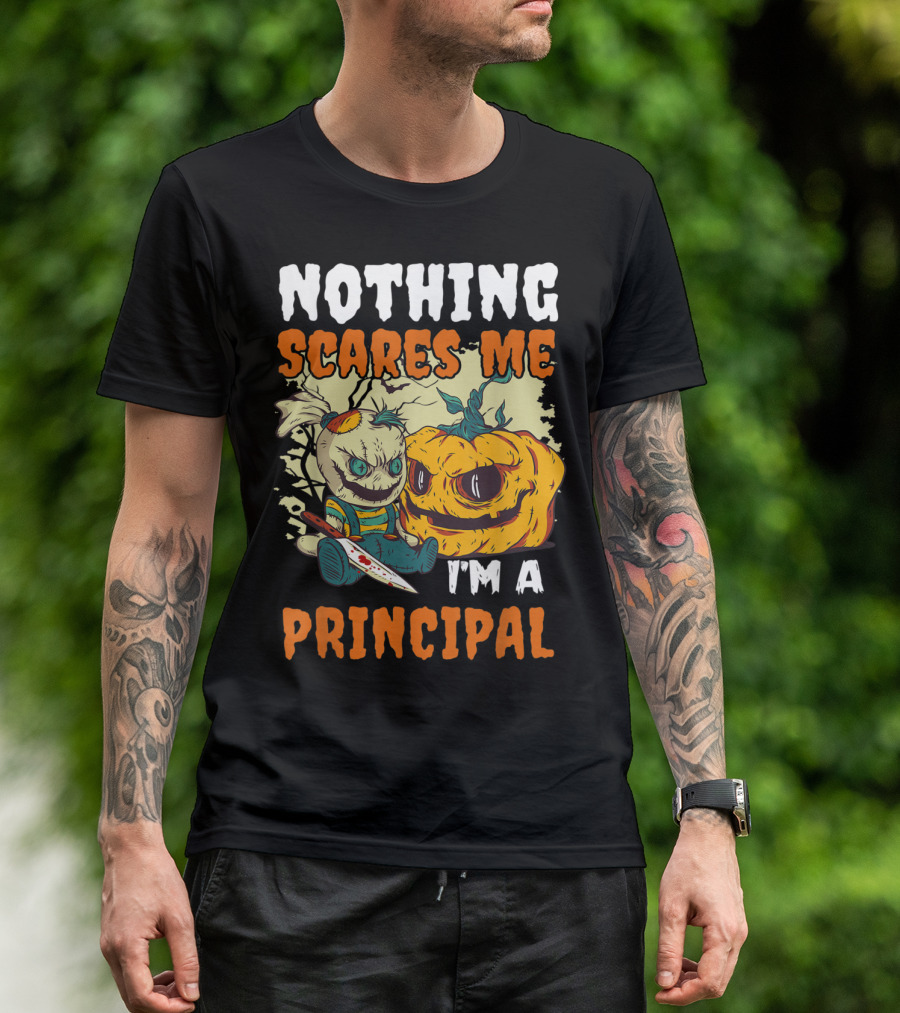 Nothing Scares Me I'm A Principal Creepy Doll Pumpkin Halloween T-Shirt