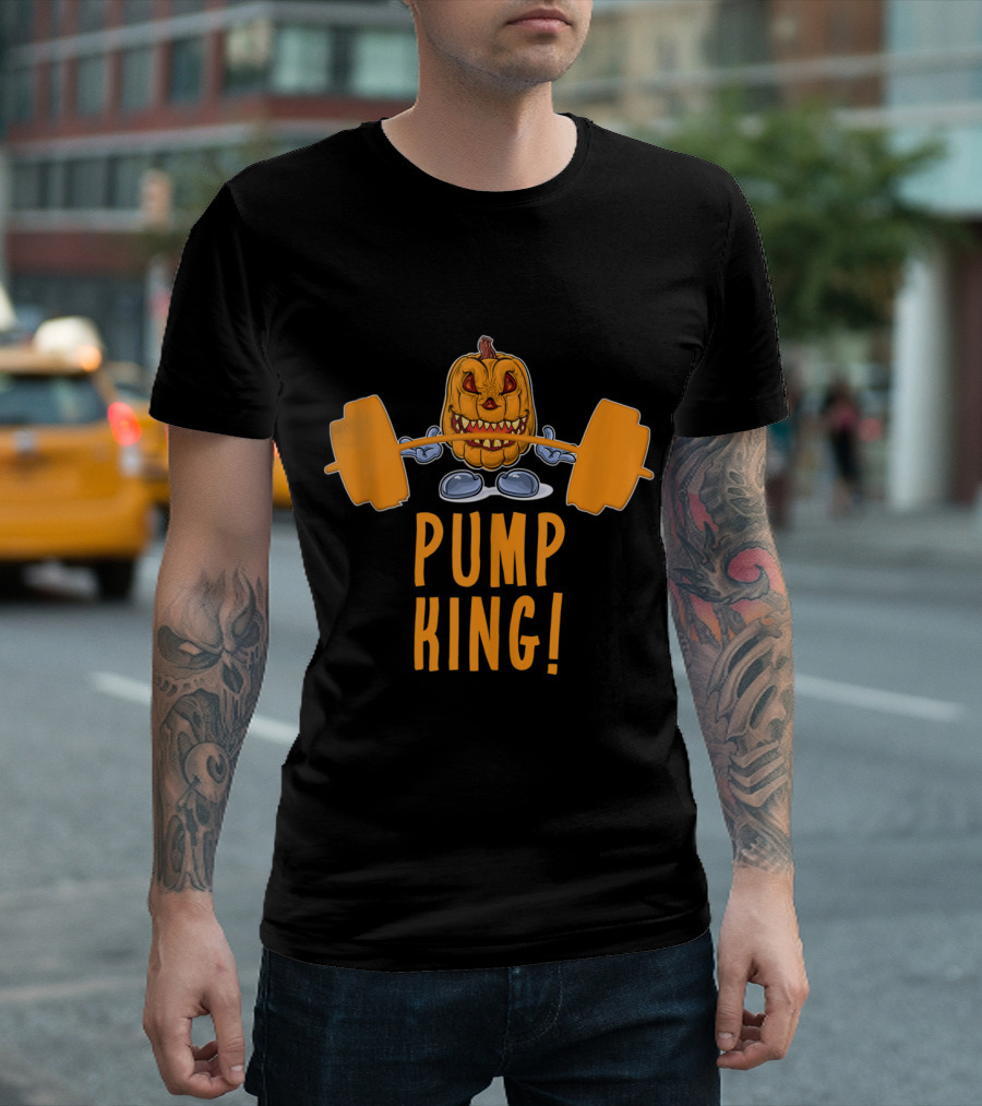 Pump King Halloween Weightlifting Pumpkin Gym Workout T-Shirt