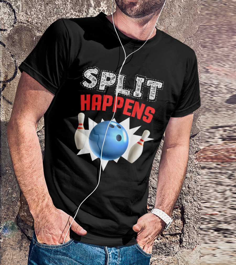 Split Happens Bowling Ball And Pins Humor For Bowling Lovers T-Shirt