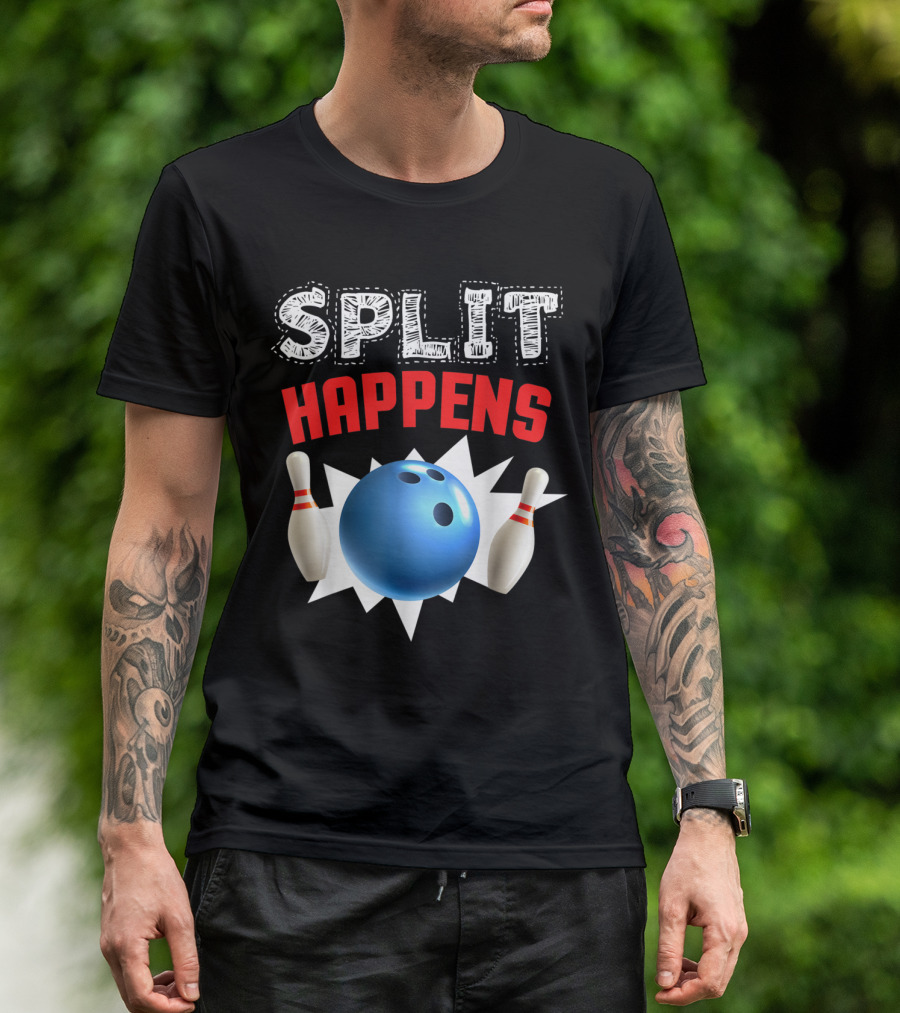 Split Happens Bowling Ball And Pins Humor For Bowling Lovers T-Shirt