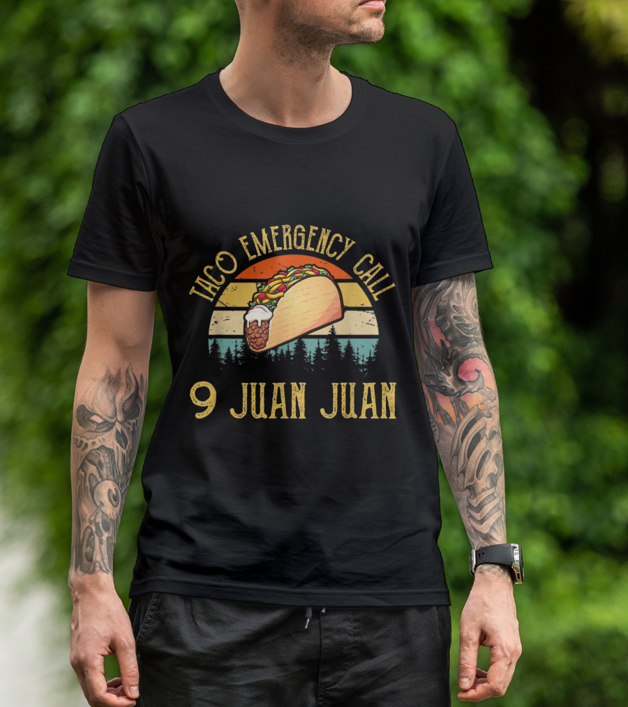Taco Emergency Call 9 Juan Juan Cinco De Mayo Party T-Shirt