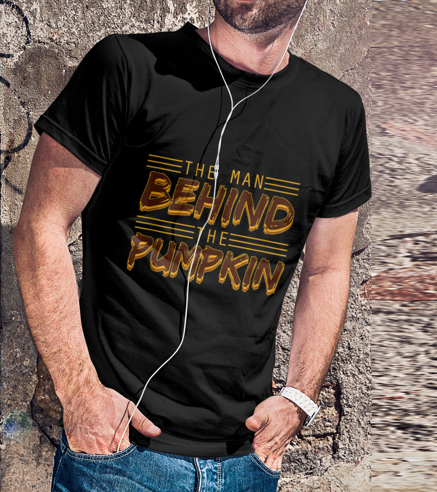 The Man Behind The Pumpkin Halloween Phrase In T-Shirt