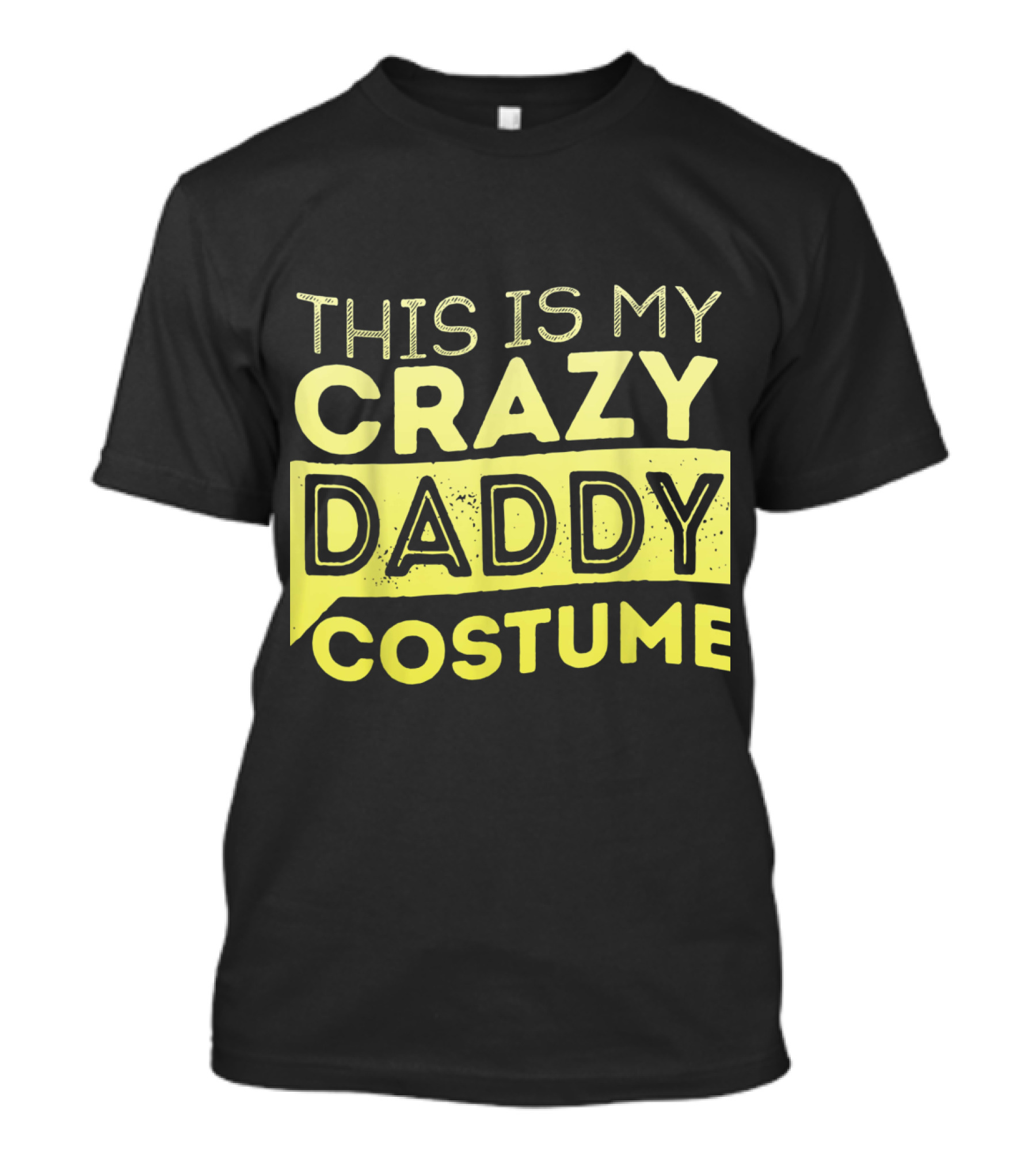 This Is My Crazy Daddy Costume Funny Humor T-Shirt