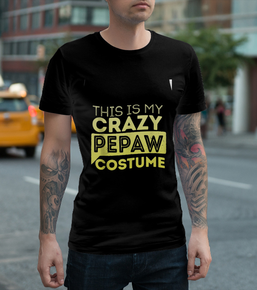 This Is My Crazy Pepaw Costume Funny Humor Halloween Pepaw T-Shirt