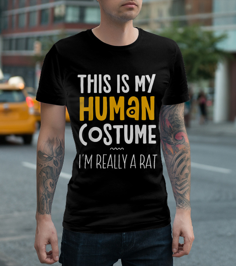 This Is My Human Costume I'm Really A Rat Halloween T-Shirt