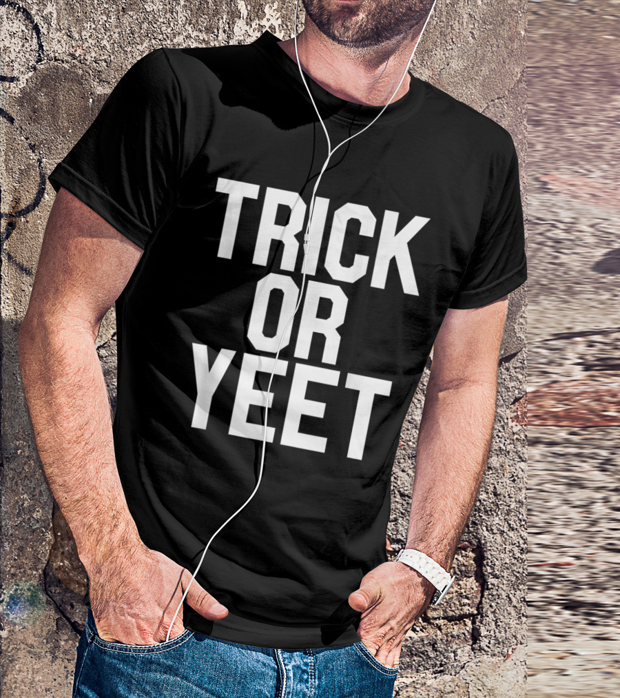 Trick Or YEET Halloween Trick Or Treat Fun Phrase T-Shirt