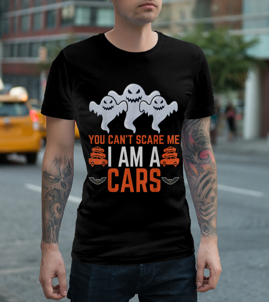 You Can't Scare Me I Am A Cars Ghosts and Bats T-Shirt