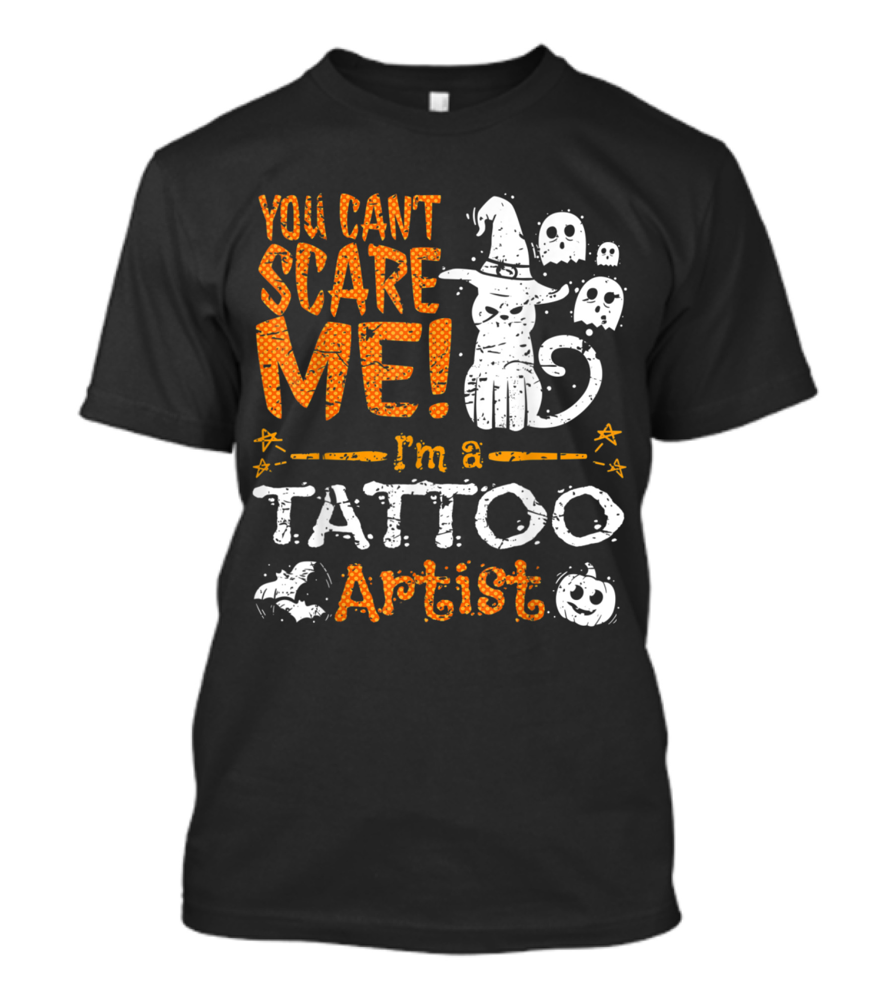 You Can't Scare Me I'm A Tattoo Artist Halloween Ghosts And Witch Hat T-Shirt