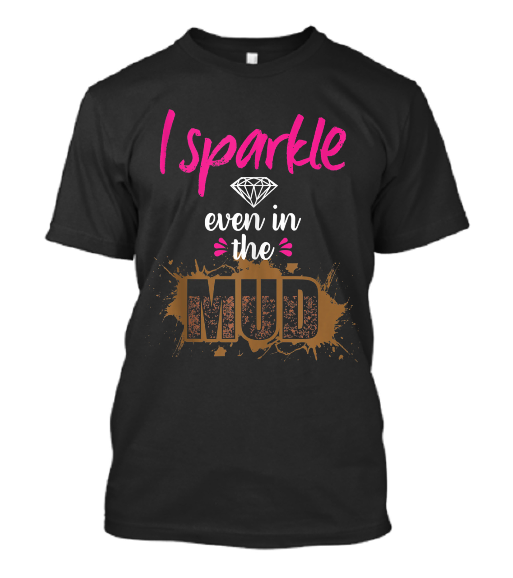 I Sparkle Even In The Mud Run Princess Team Girls ATV T-Shirt