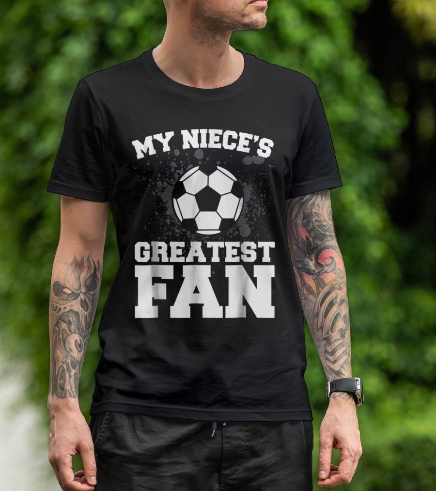 My Niece's Greatest Fan Soccer Aunt And Uncle Soccer Girl's Fan T-Shirt