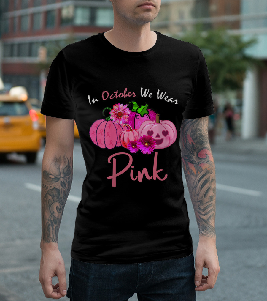 In October We Wear Pink Breast Cancer Awareness Pumpkin with Heart Eyes and Flowers T-Shirt