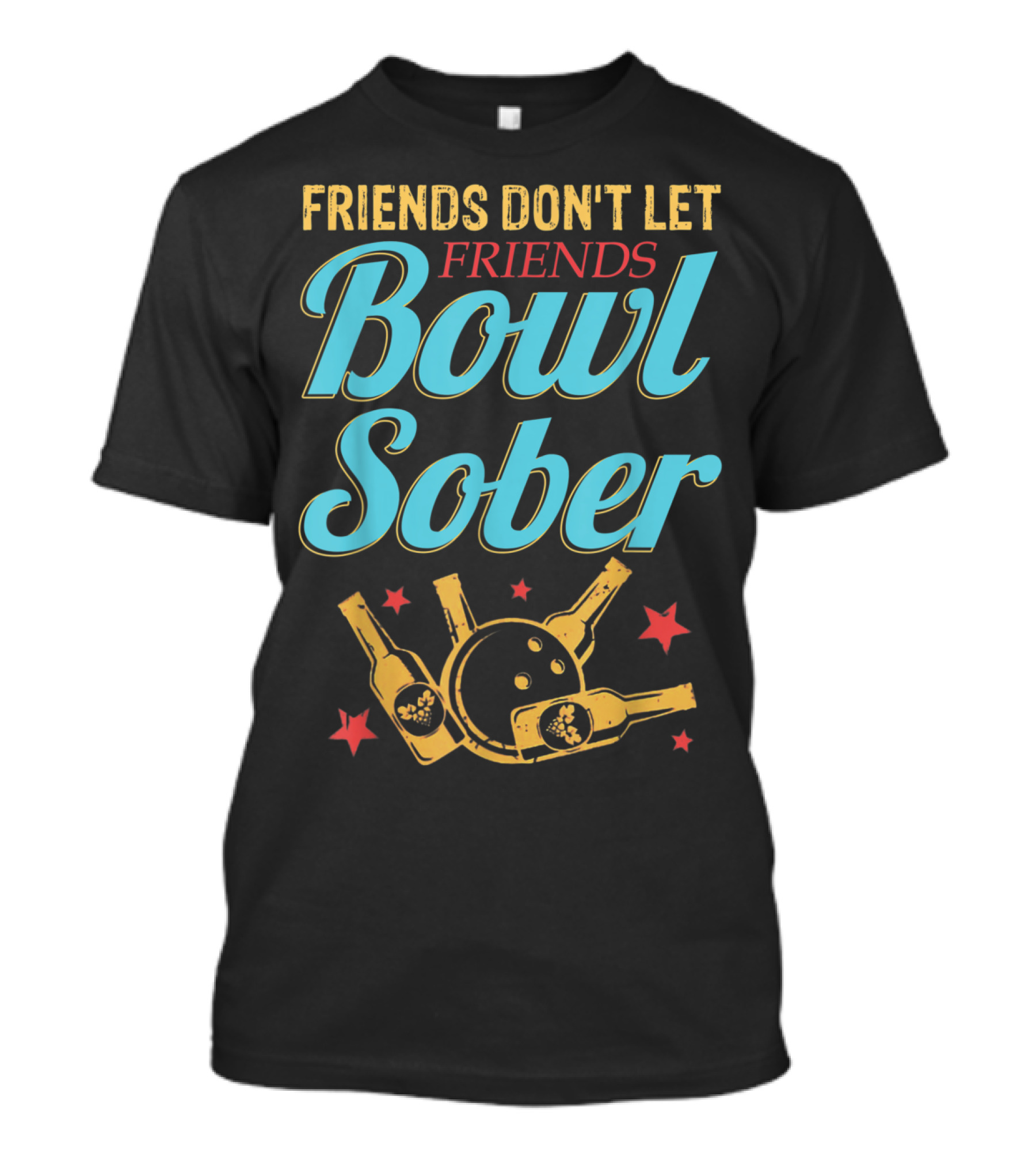 Friends Don't Let Friends Bowl Sober With Beer And Bowling Ball T-Shirt