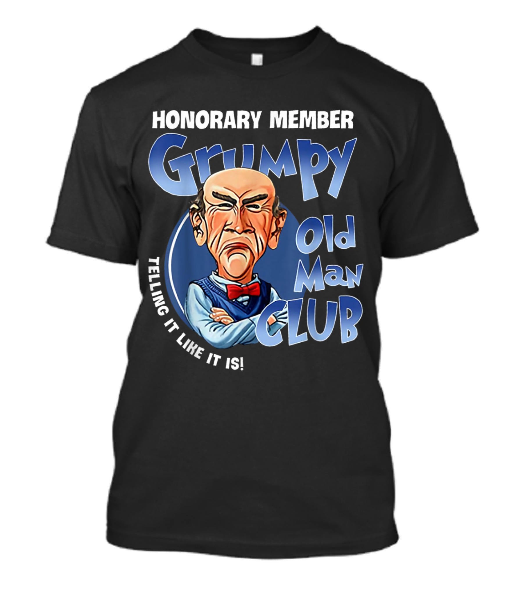 Honorary Member Grumpy Old Man Club Telling It Like It Is T-Shirt