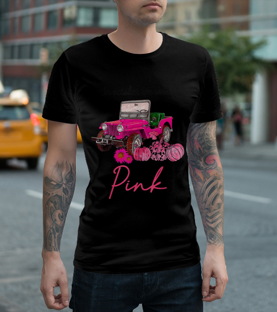 In October We Wear Pink Jeep Pumpkin Breast Cancer Awareness T-Shirt