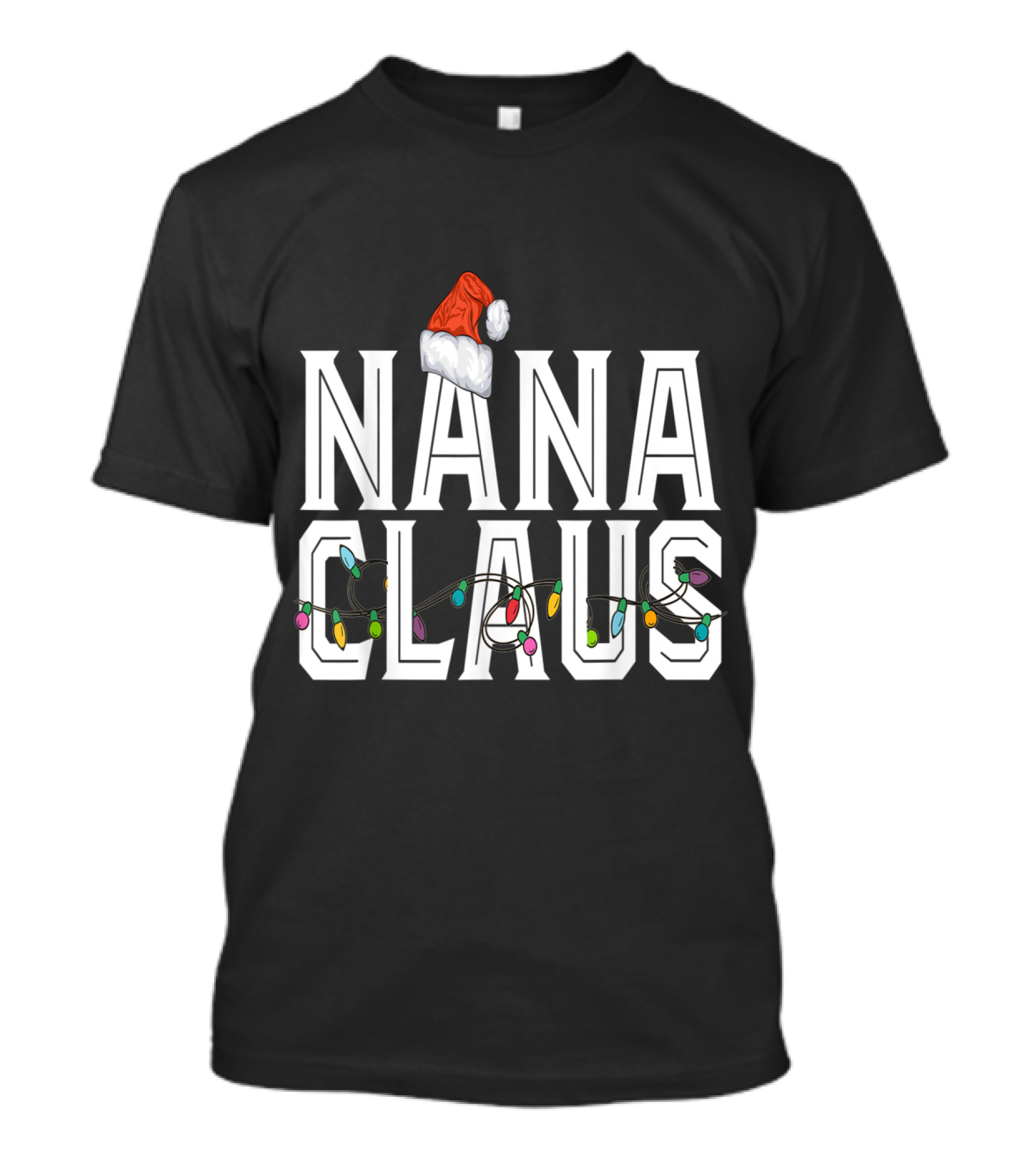 Nana Claus Santa Hat Christmas Lights T-Shirt