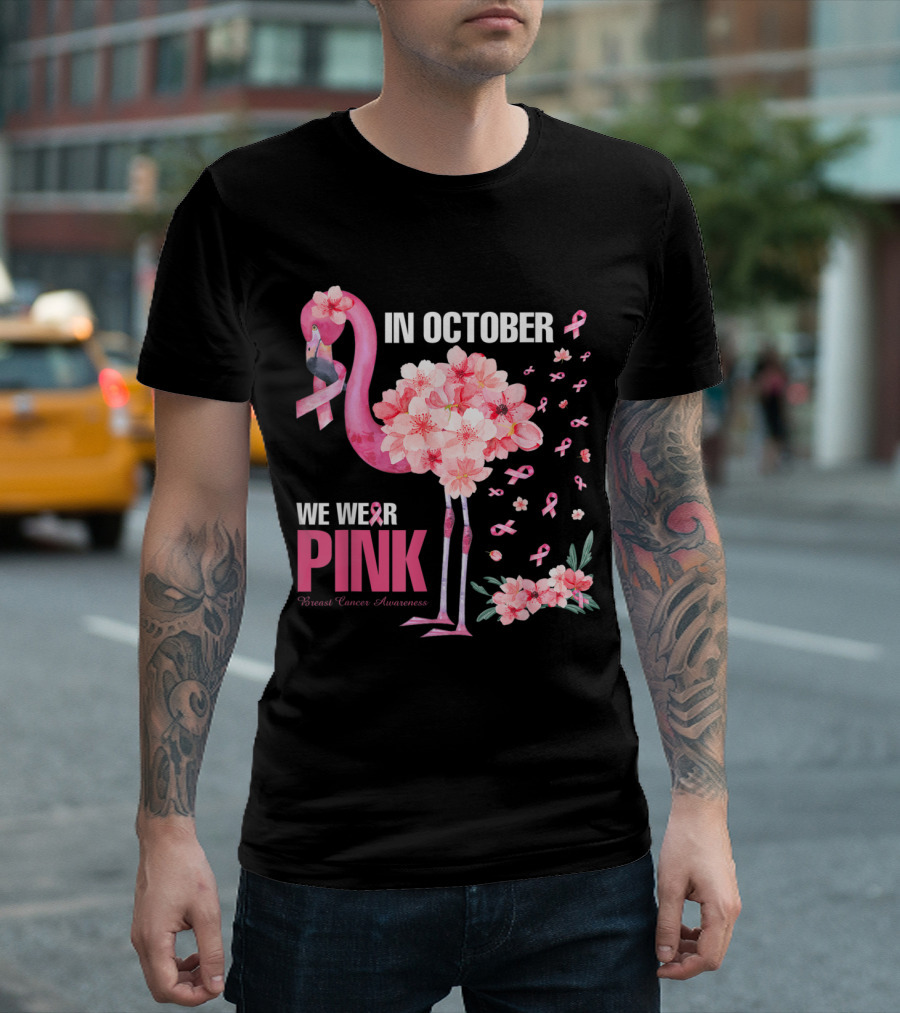 In October We Wear Pink Cherry Blossom Flamingo Breast Cancer Awareness T-Shirt