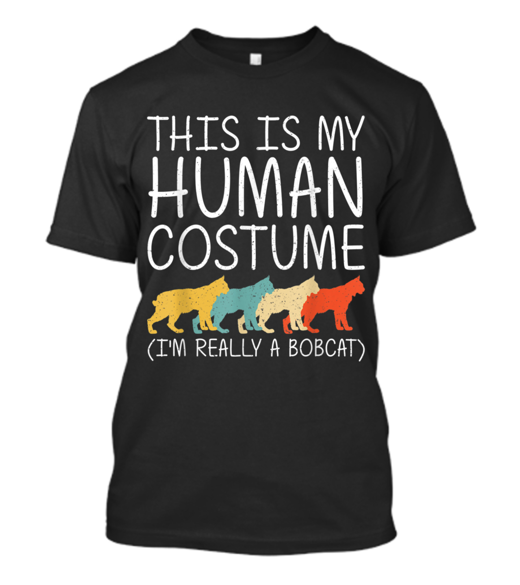 This Is My Human Costume Feline Kitty Halloween Bobcat (I'm Really A Bobcat) T-Shirt