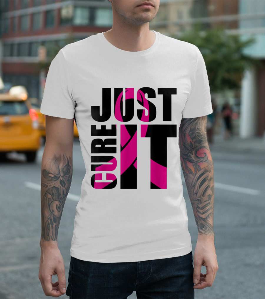 Just Cure It Pink Breast Cancer Awareness T-Shirt