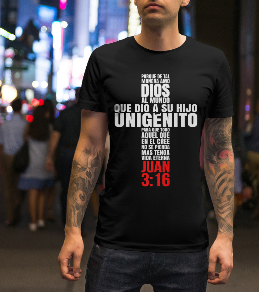 Juan 3:16 Mensajes Biblicos Dios Al Mundo Unigenito Vida Eterna Camisetas Cristianos T-Shirt