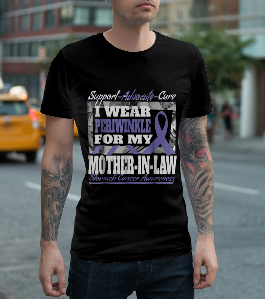 Support Advocate Cure I Wear Periwinkle For My Mother-In-Law Stomach Cancer Awareness T-Shirt