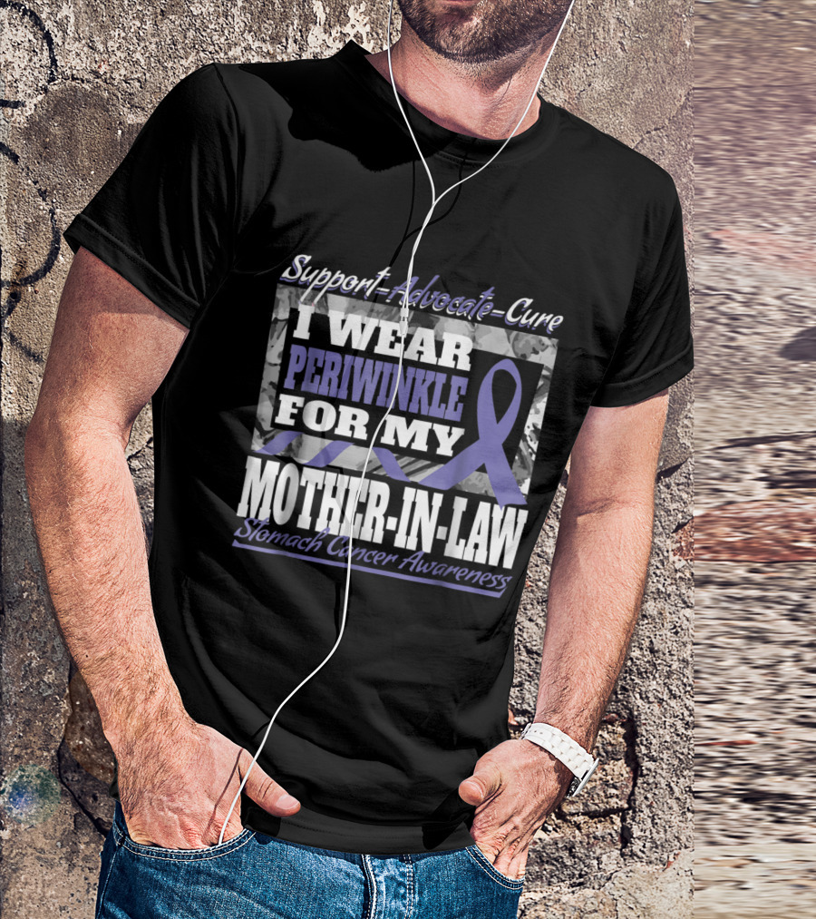 Support Advocate Cure I Wear Periwinkle For My Mother-In-Law Stomach Cancer Awareness T-Shirt