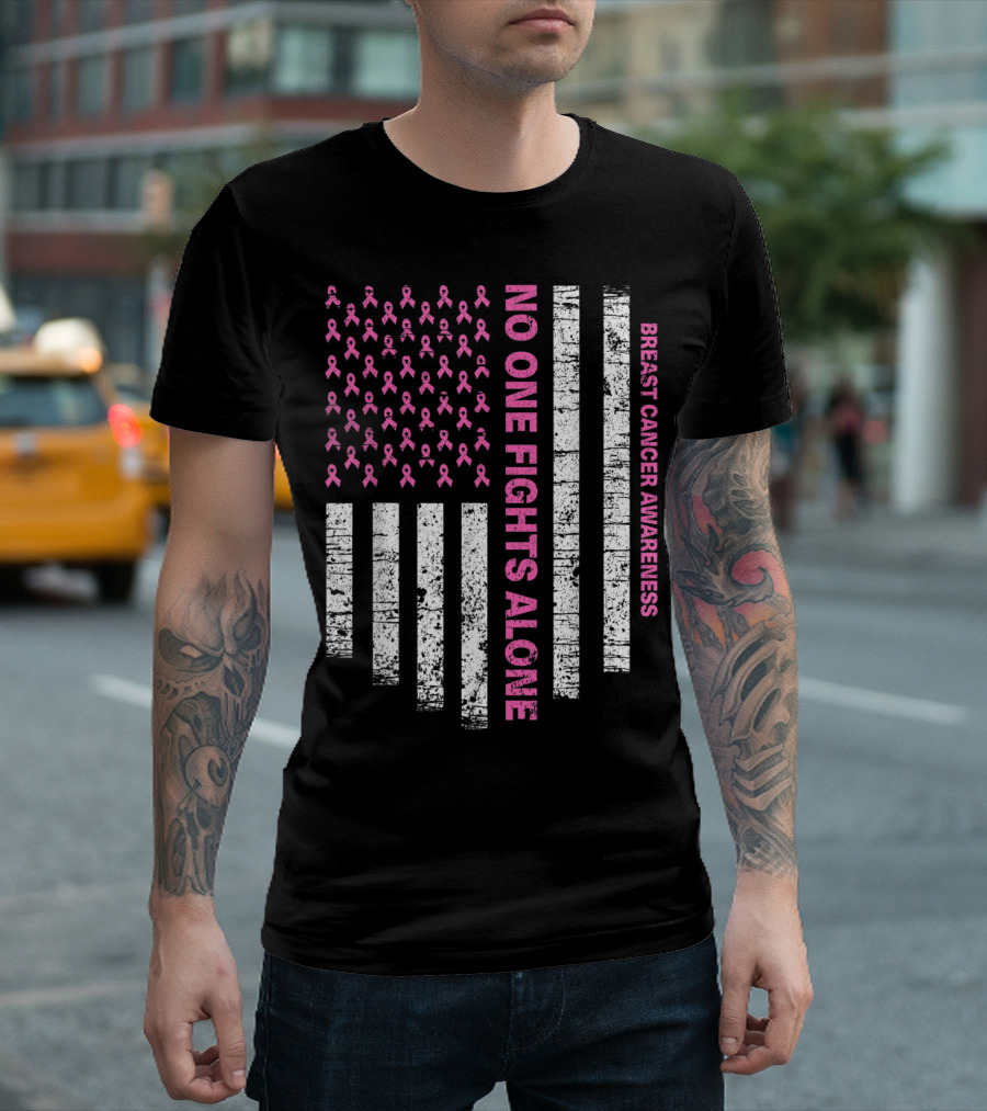 No One Fights Alone Breast Cancer Awareness Pink Ribbon USA Flag T-Shirt