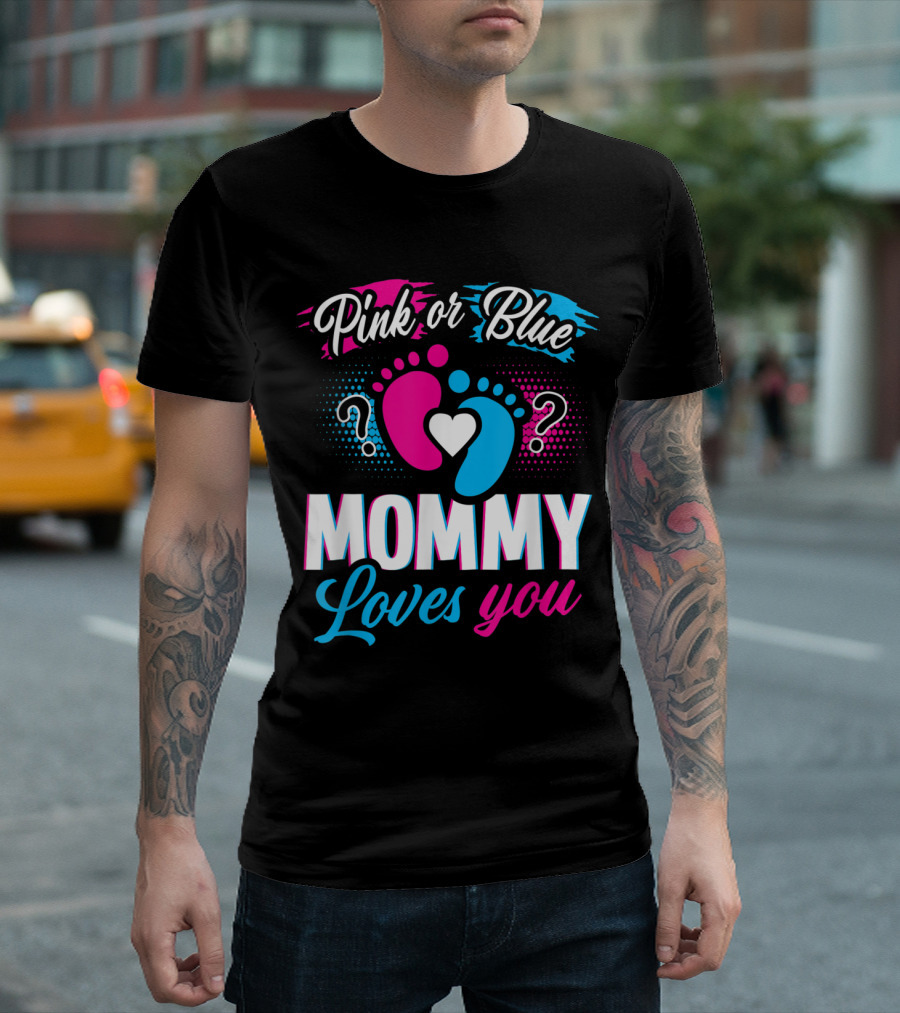 Pink Or Blue Mommy Loves You Baby Gender Reveal With Heart And Footprints T-Shirt