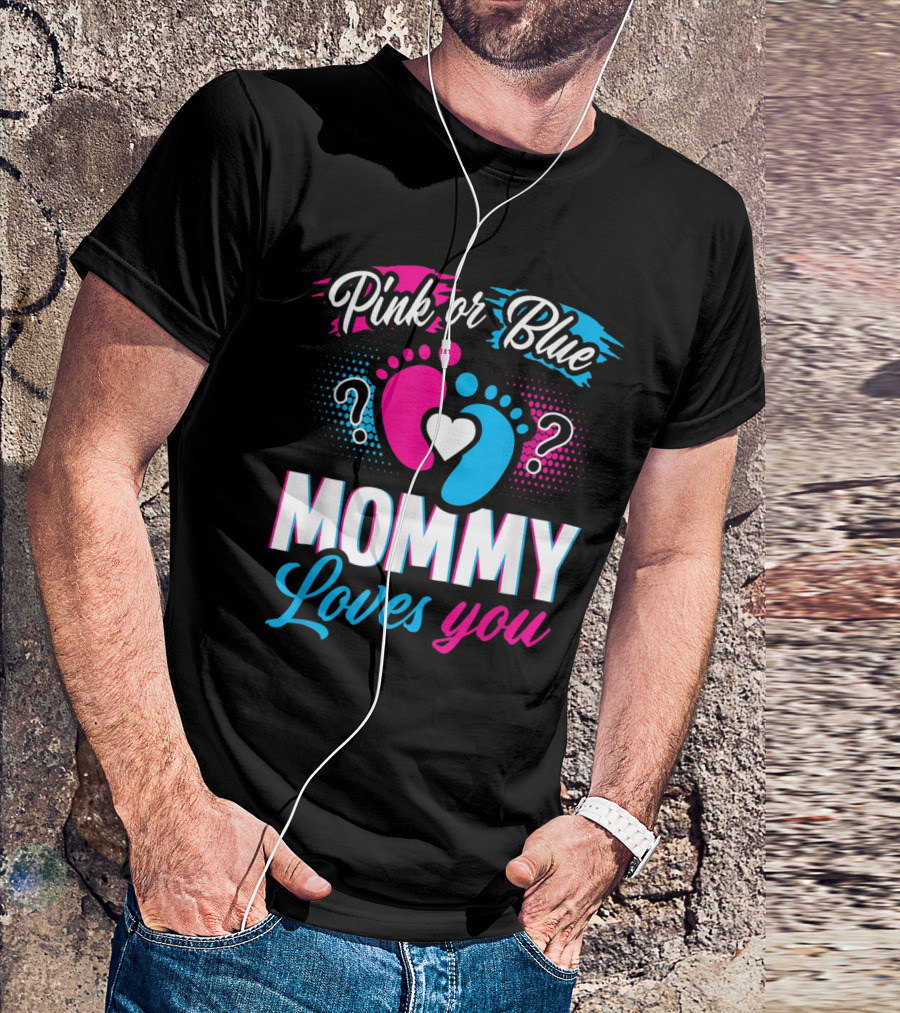Pink Or Blue Mommy Loves You Baby Gender Reveal With Heart And Footprints T-Shirt