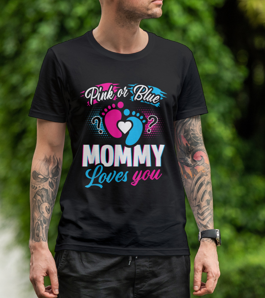 Pink Or Blue Mommy Loves You Baby Gender Reveal With Heart And Footprints T-Shirt