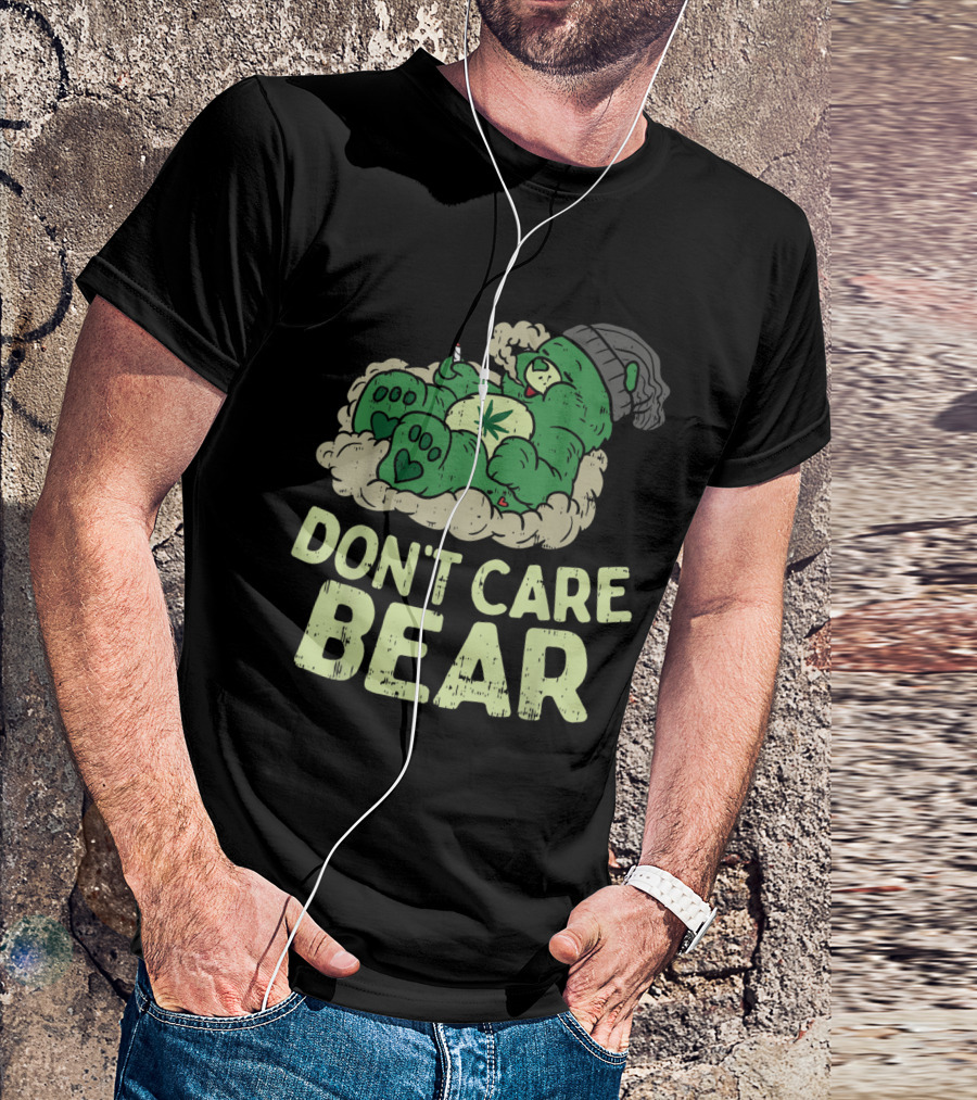 Funny Don't Care Bear Smoking Weed Cannabis Marijuana 420 Stoner T-Shirt