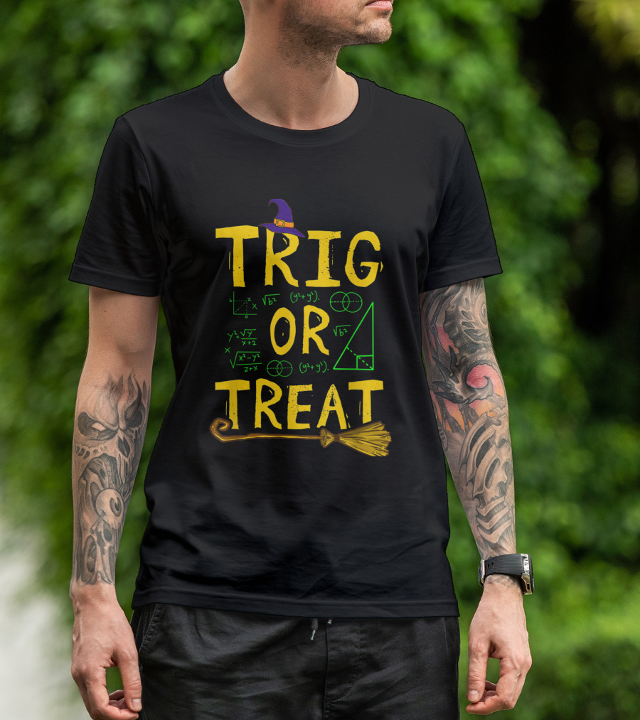 Halloween Math Teacher Trig Or Treat Student School College Broomstick Witch Hat Geometry Equations T-Shirt