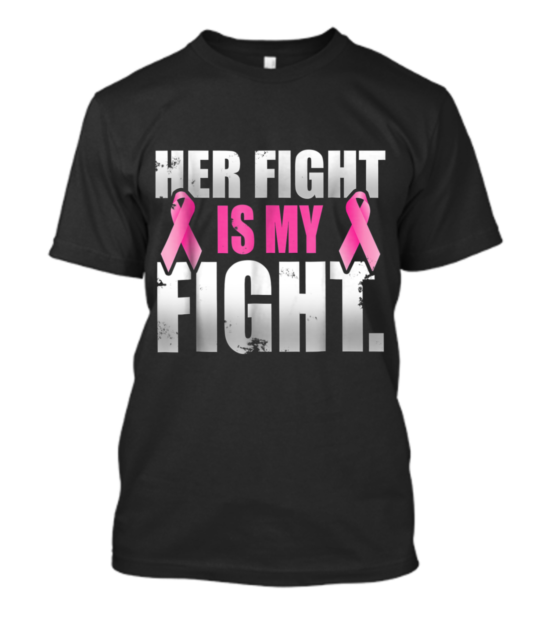 Her Fight Is My Fight Breast Cancer Awareness Pink T-Shirt