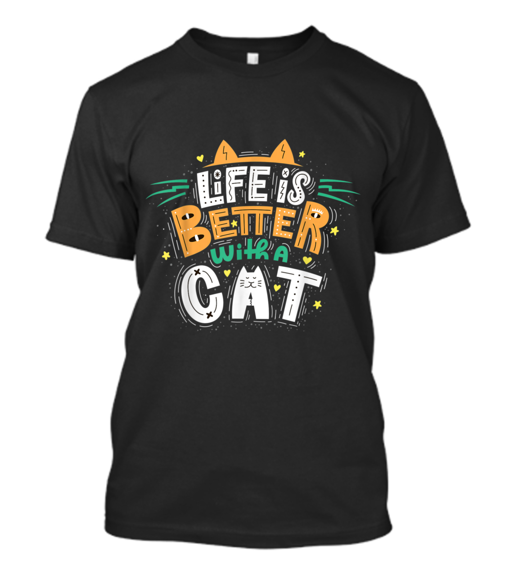 Life Is Better With A Cat Whiskers And Ears T-Shirt
