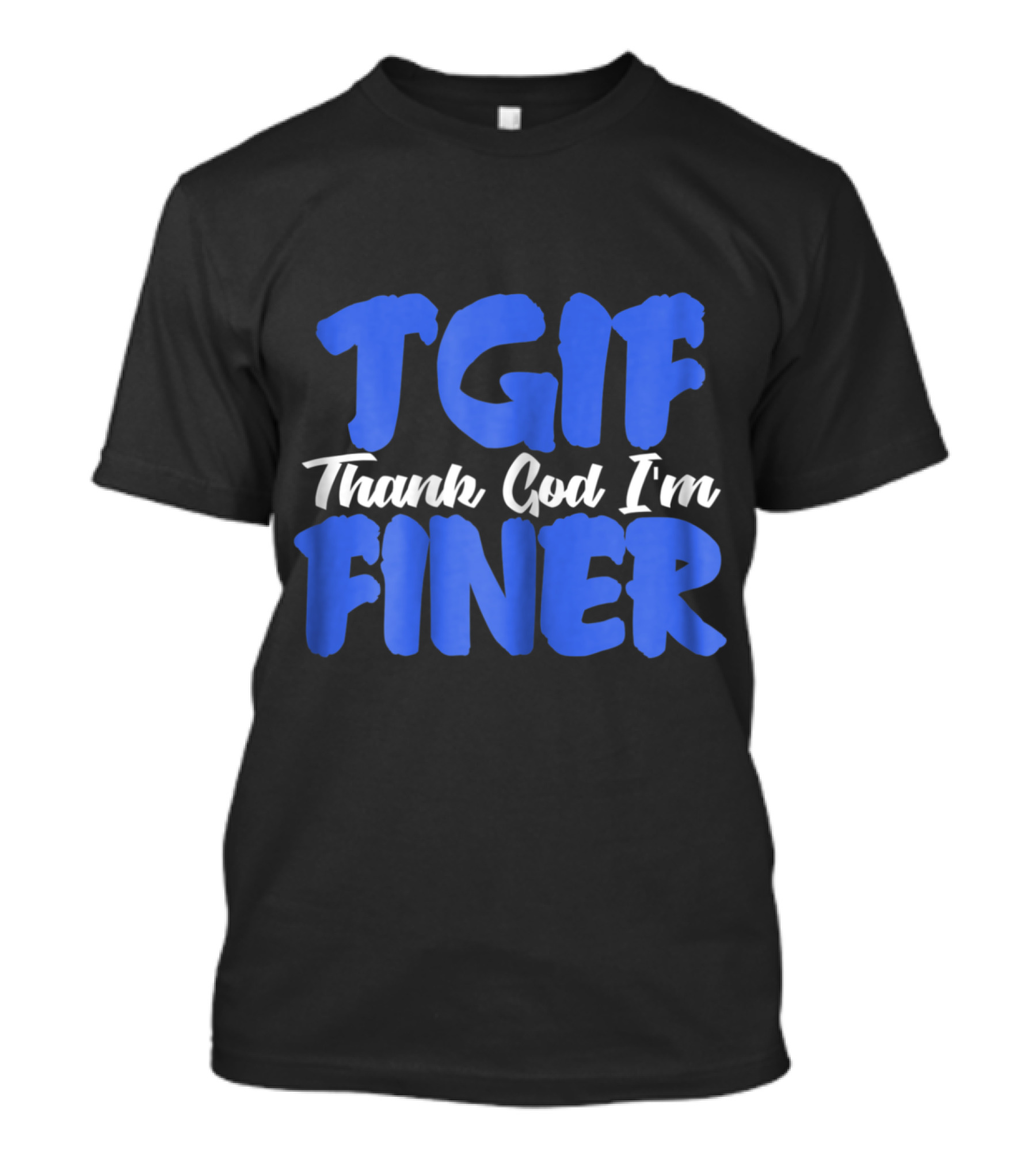 TGIF Thank God I'm Finer Zeta Phi Blue White Beta 1920 Phi T-Shirt