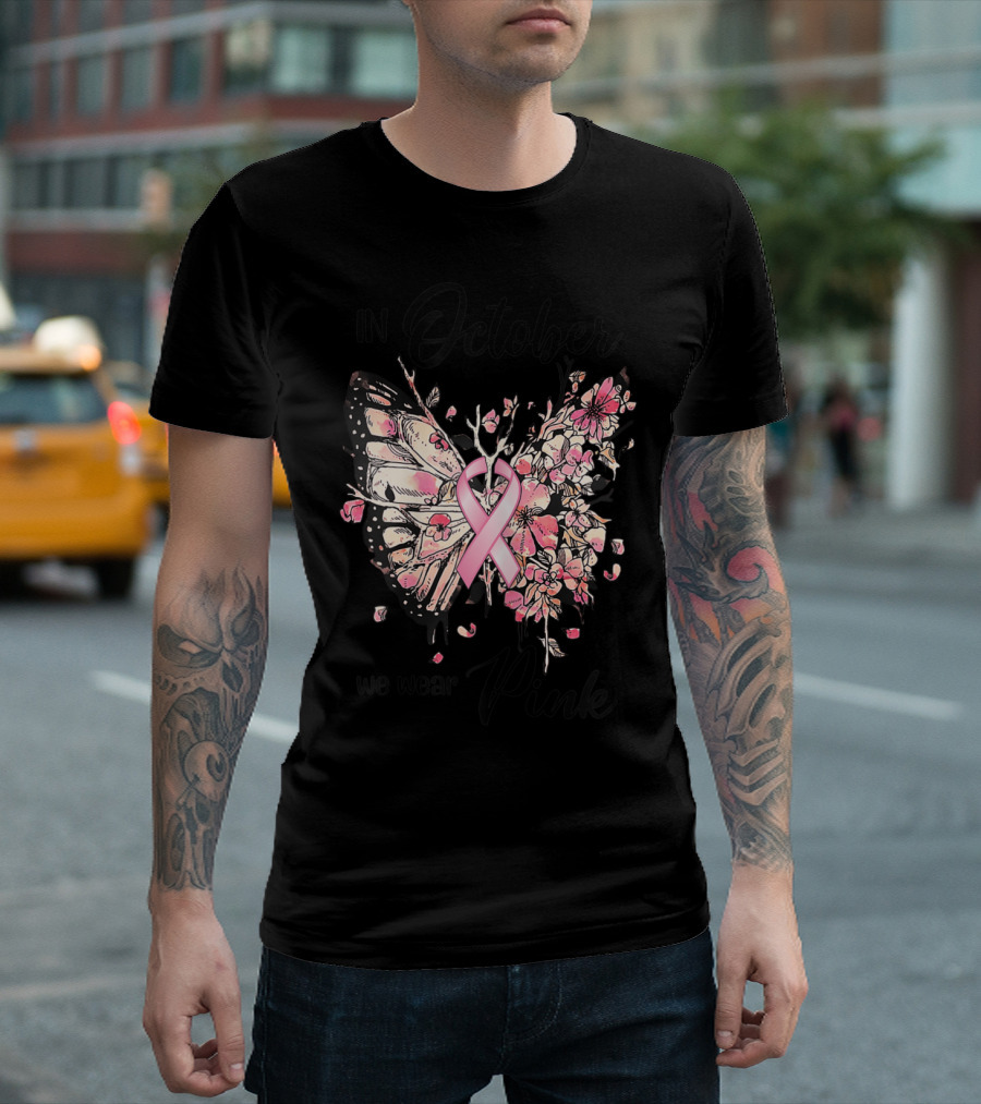 In October We Wear Pink Butterfly and Ribbon Breast Cancer Awareness T-Shirt