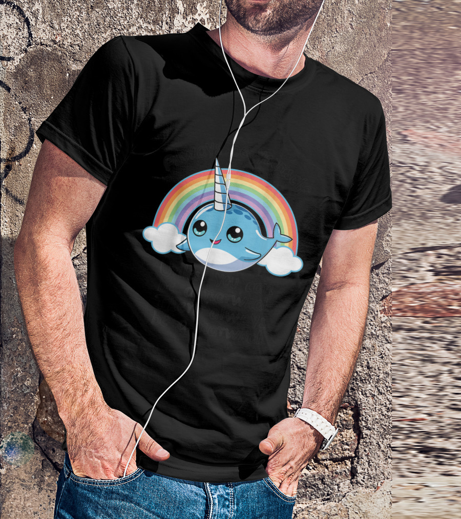 Always Be Yourself Unless You Can Be A Narwhal Then Always Be A Narwhal Rainbow T-Shirt