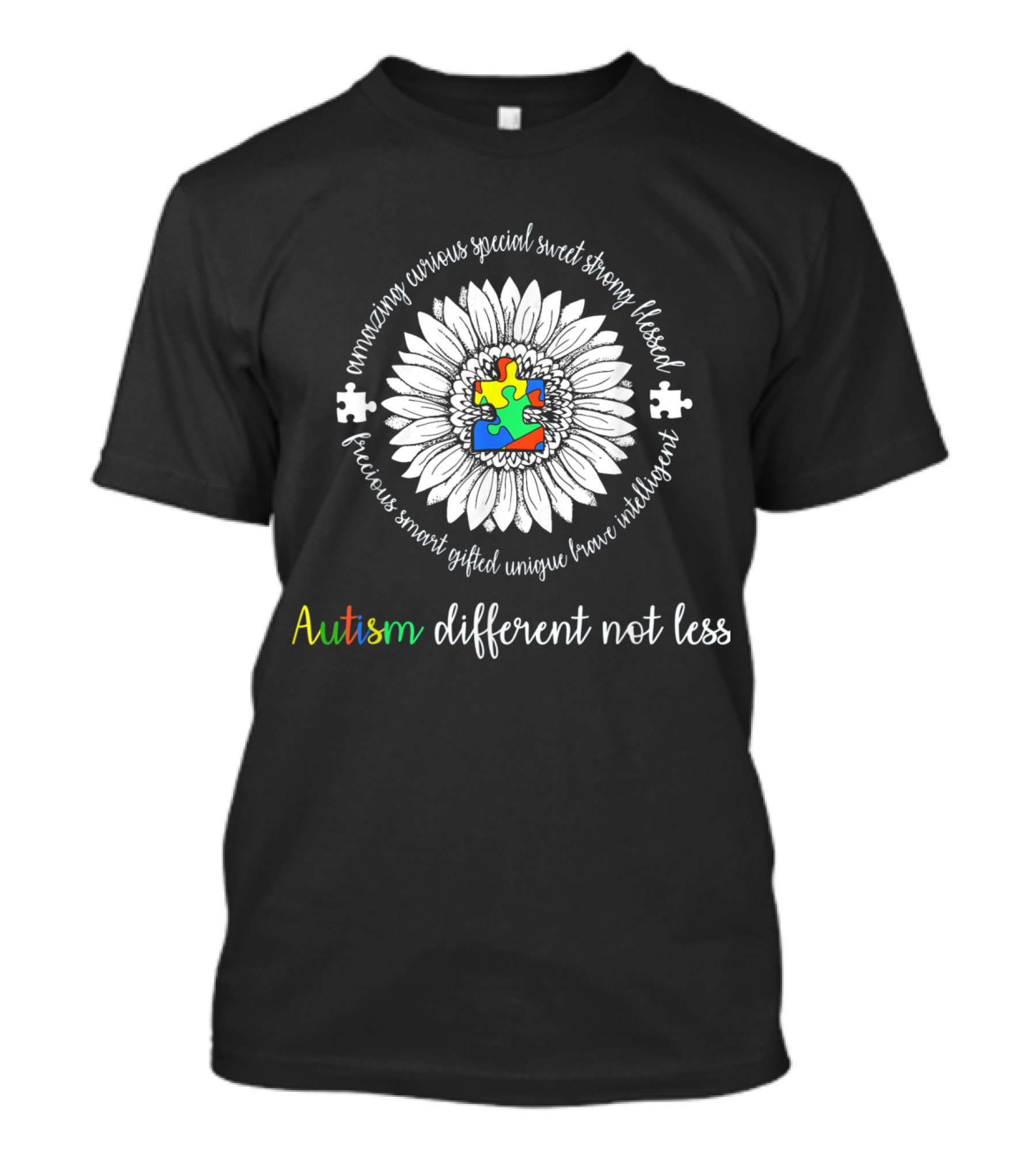 Amazing Curious Special Sweet Strong Blessed Precious Smart Gifted Unique Brave Intelligent Autism Different Not Less Daisy Awareness T-Shirt