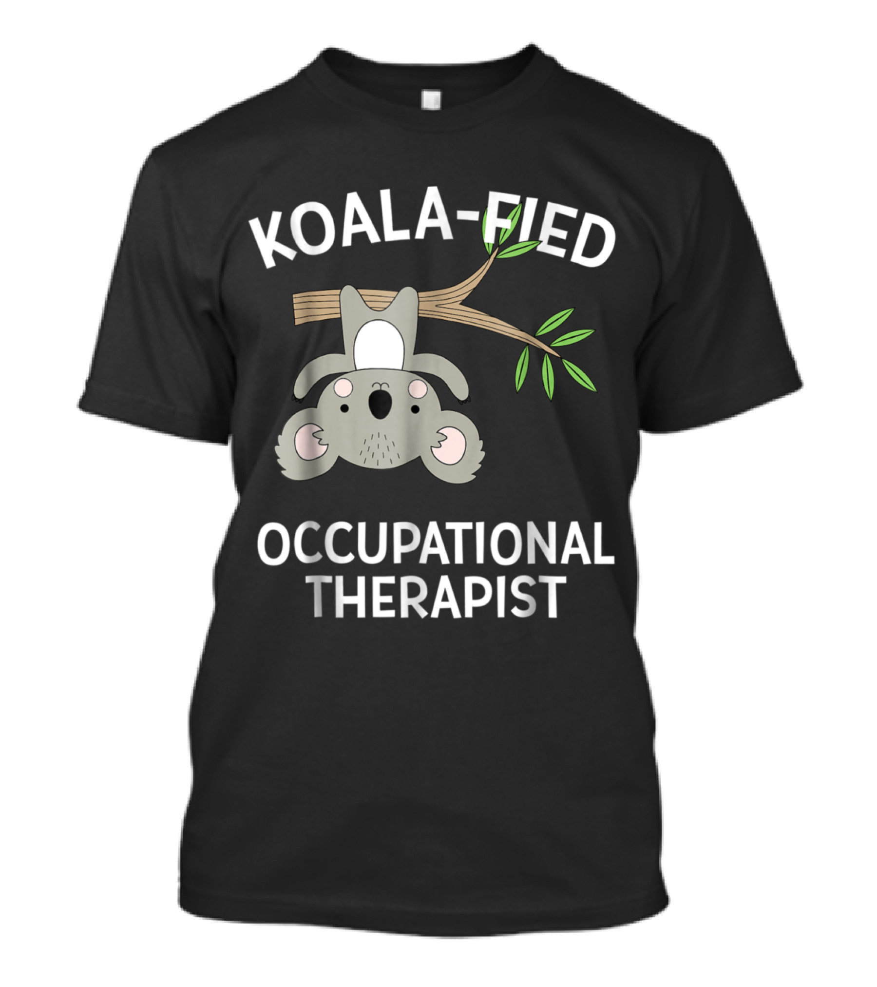 Koala-fied Occupational Therapist Cute Koala OT OTA T-Shirt