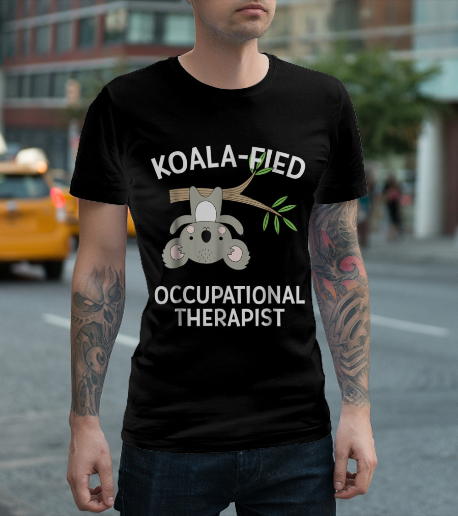 Koala-fied Occupational Therapist Cute Koala OT OTA T-Shirt