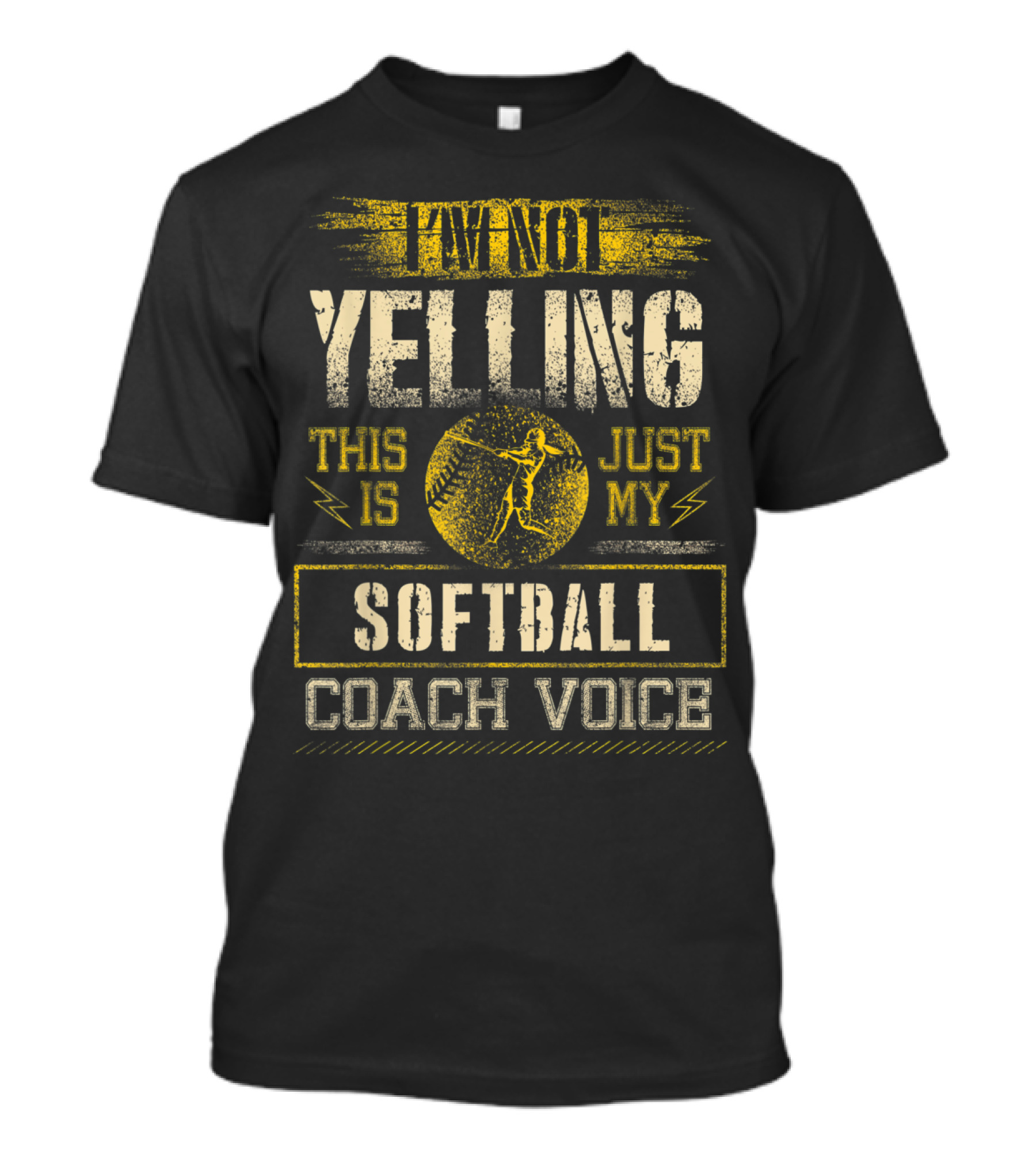 I'm Not Yelling This Is Just My Softball Coach Voice T-Shirt
