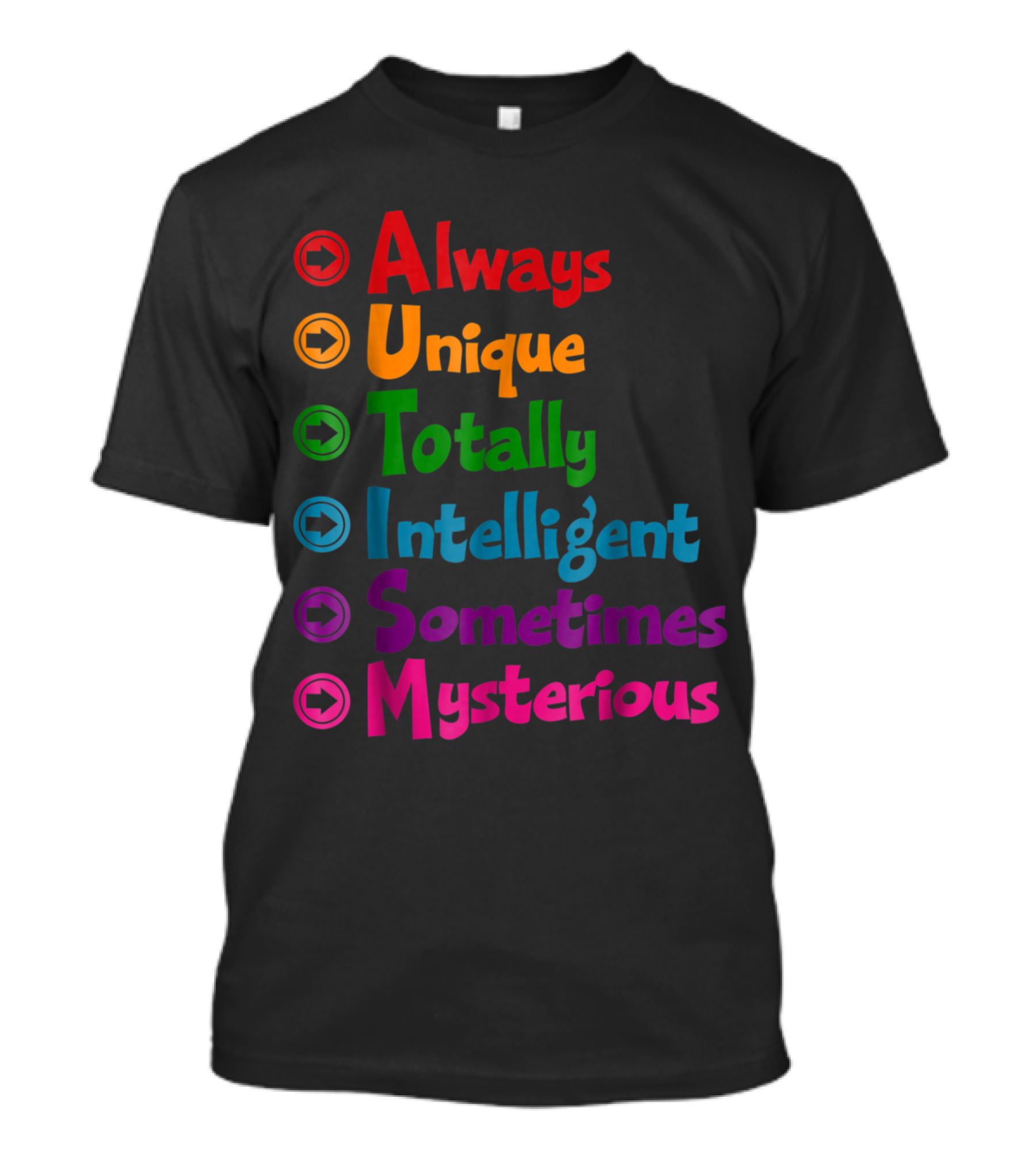 Always Unique Totally Intelligent Sometimes Mysterious Autism Awareness For Mums Dads T-Shirt