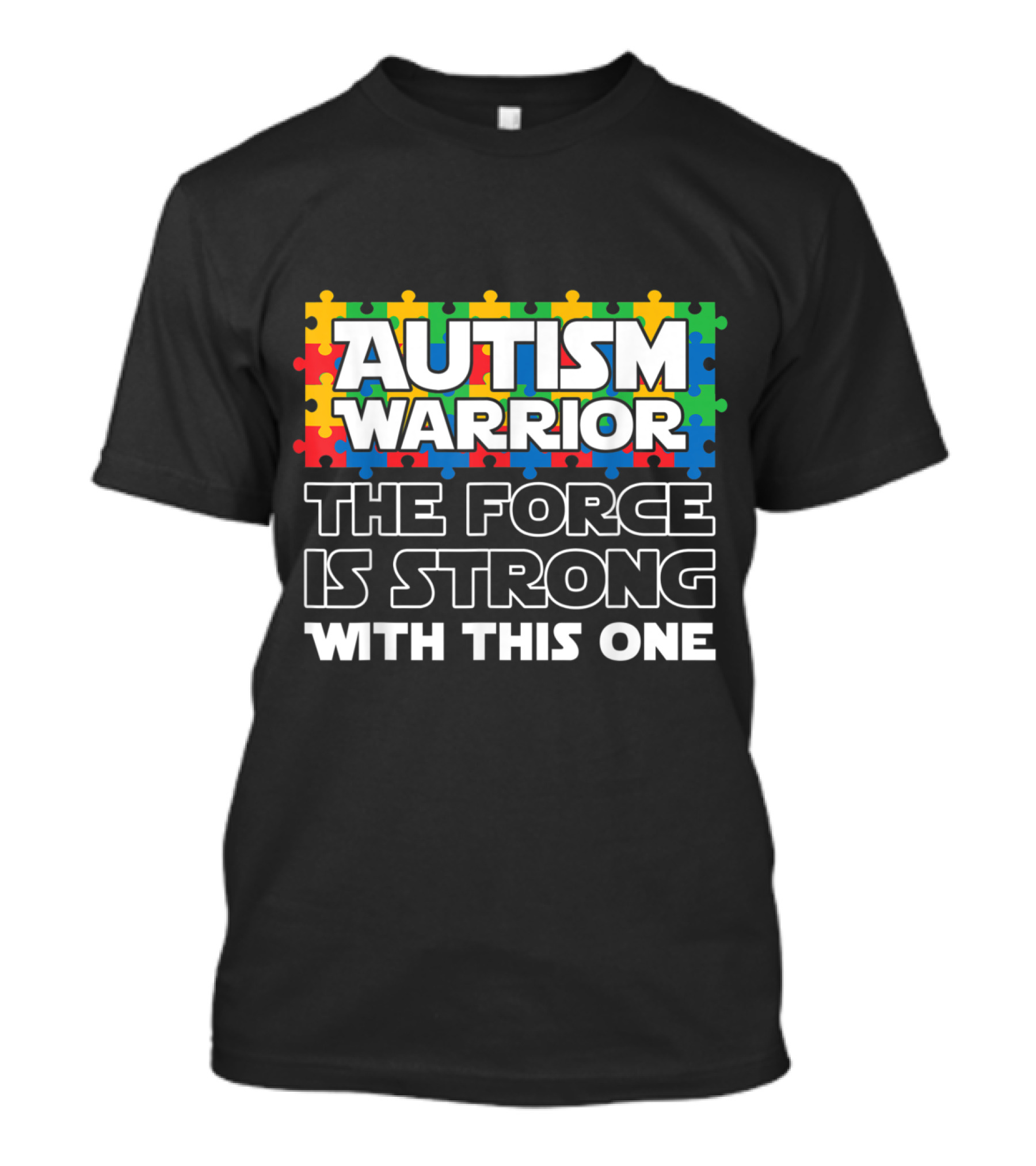 Autism Warrior The Force Is Strong With This One Puzzle Color T-Shirt