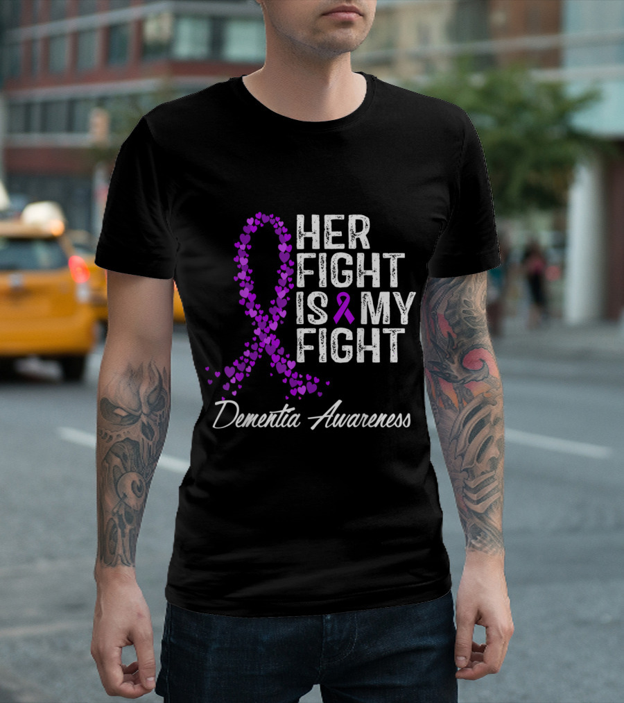 Her Fight Is My Fight Dementia Awareness Purple Ribbon Hearts T-Shirt