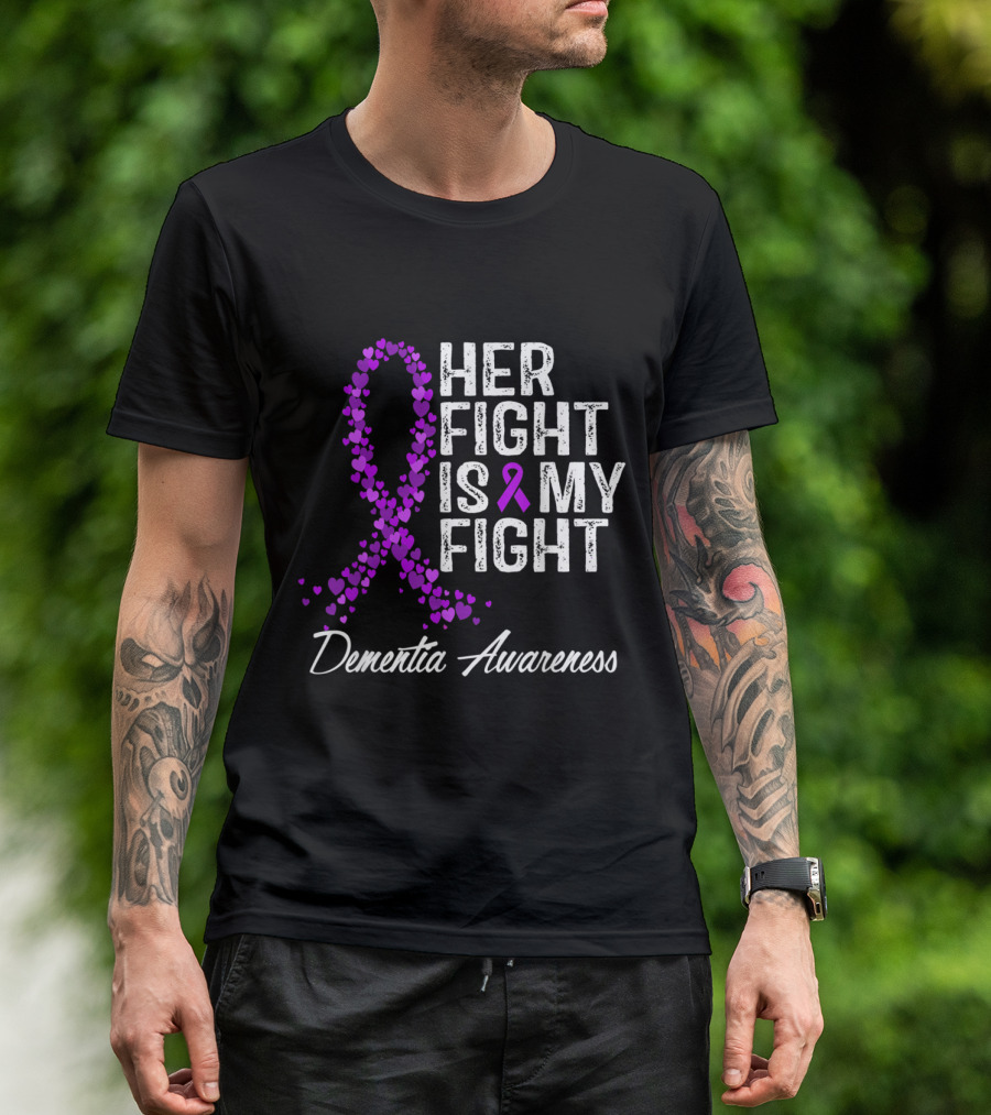 Her Fight Is My Fight Dementia Awareness Purple Ribbon Hearts T-Shirt