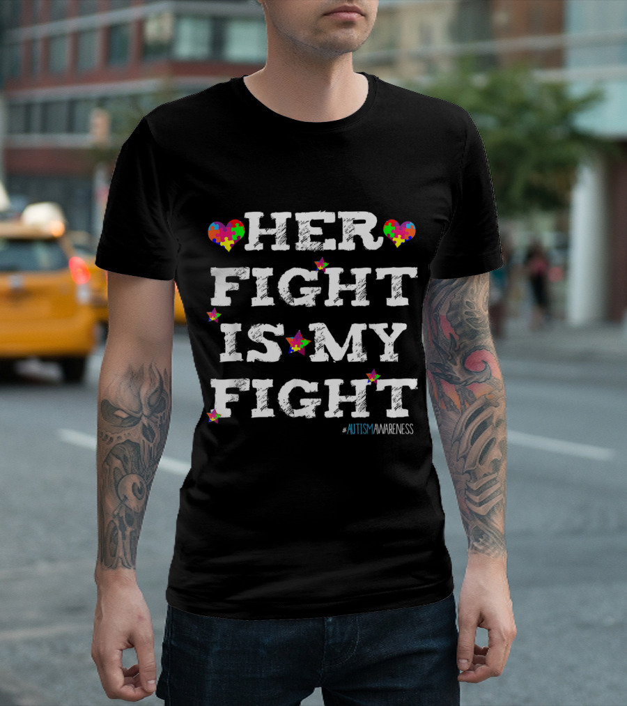 Her Fight Is My Fight Colorful Puzzle Hearts Stars Autism Awareness T-Shirt