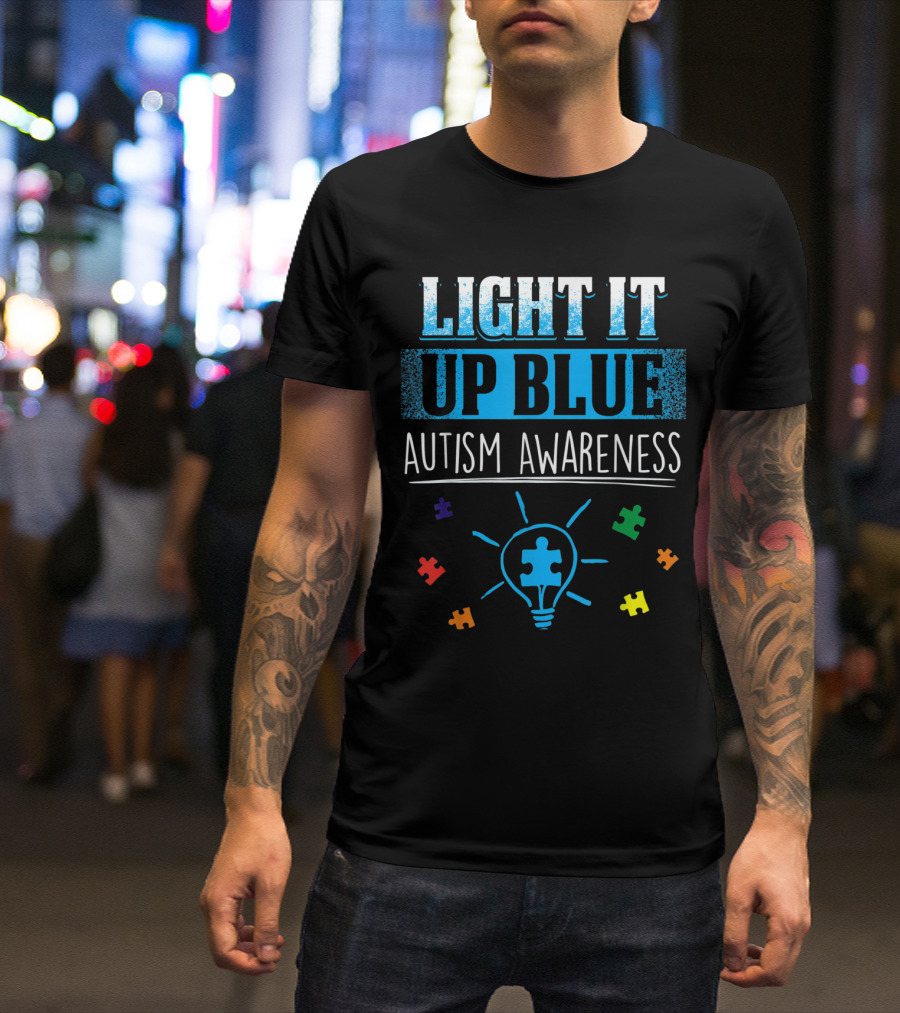 LIGHT IT UP BLUE AUTISM AWARENESS SUPPORT AUTISM PUZZLE PIECES T-Shirt