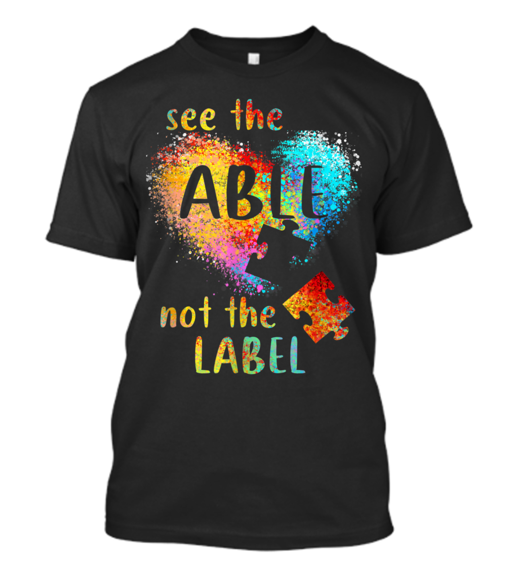See The Able Not The Label Autism Heart Puzzle Pieces T-Shirt