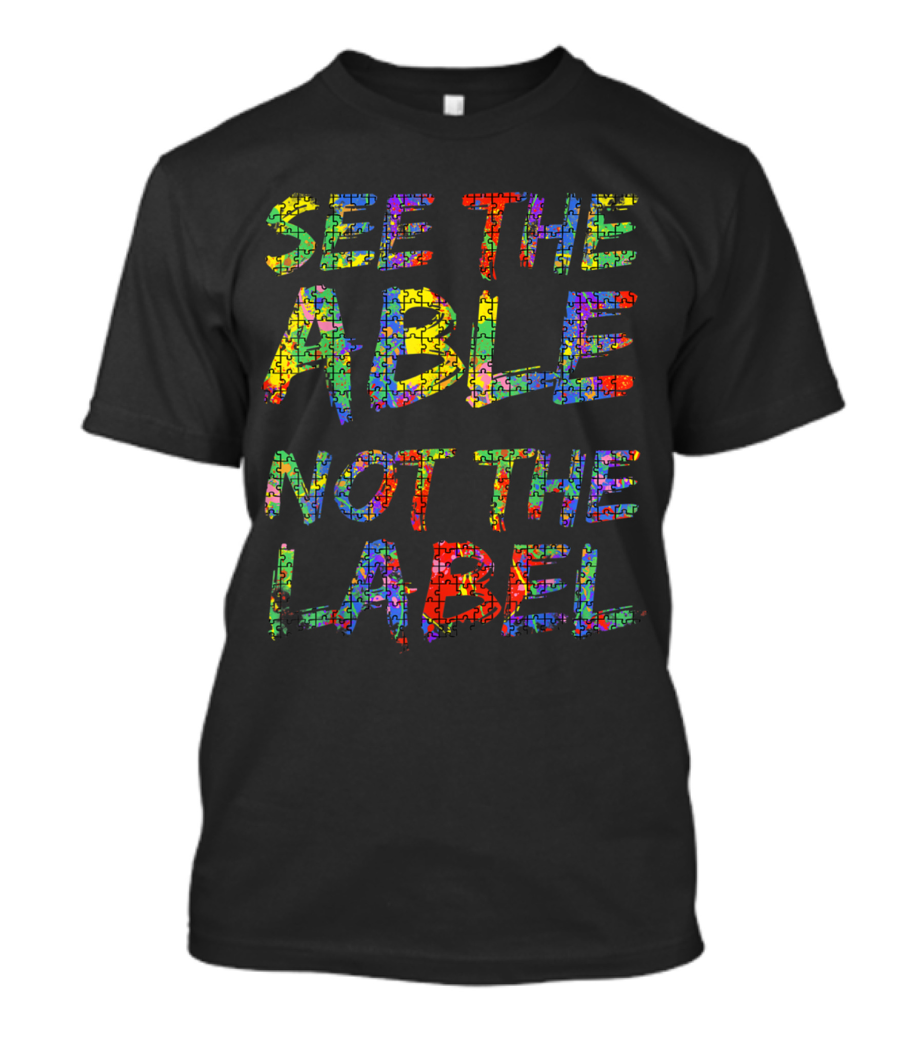 See The Able Not The Label Colorful Puzzle Piece Autism Awareness T-Shirt