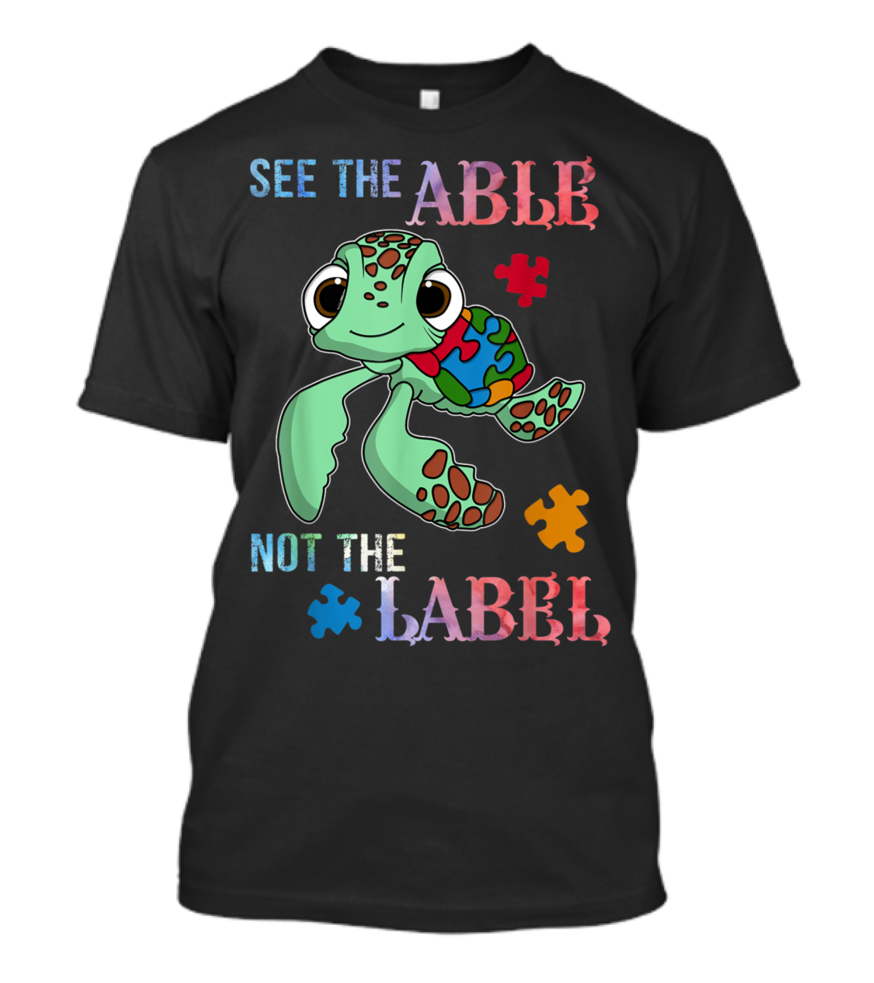 See The Able Not The Label Cute Turtle Autism Awareness Puzzle Pieces T-Shirt